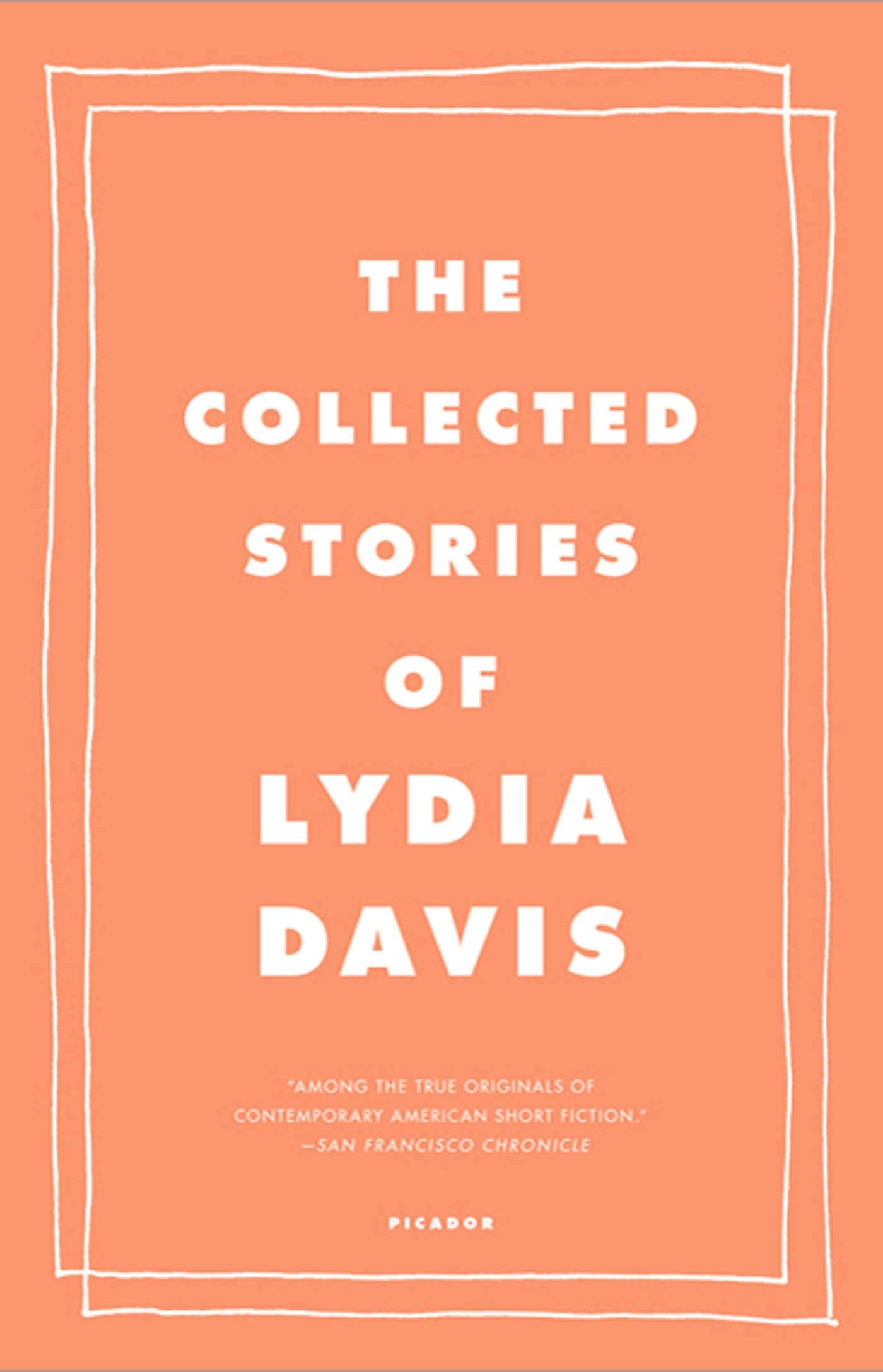 The Collected Stories of Lydia Davis | Lydia Davis