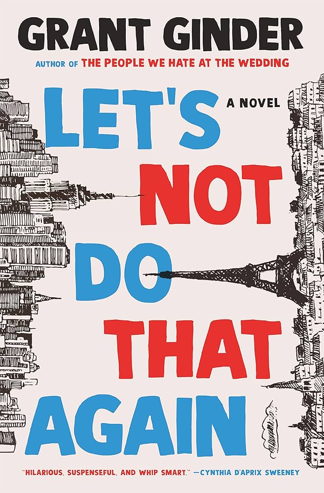 Let's Not Do That Again | Grant Ginder