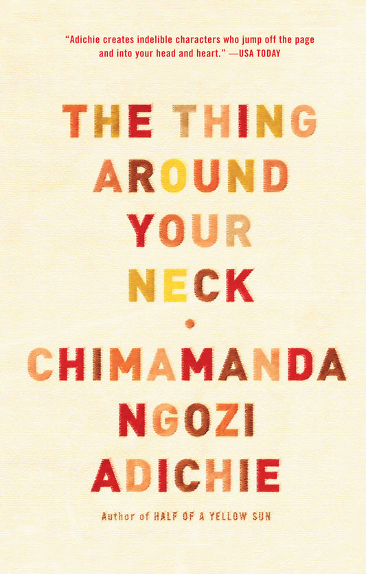 The Thing Around Your Neck | Adichie, Ngozi Chimamanda