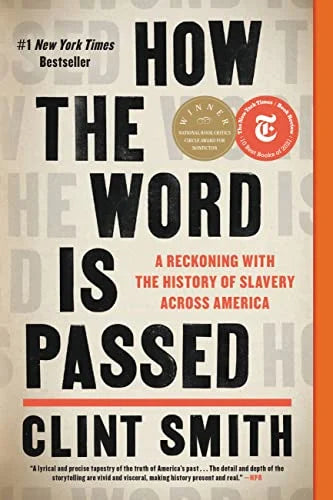 How the Word Is Passed: A Reckoning With the History of Slavery Across America | Clint Smith