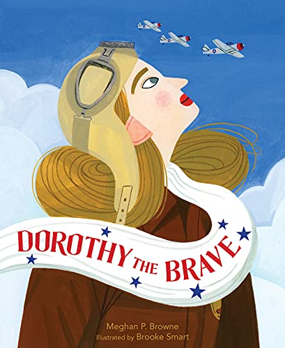 Dorothy the Brave | Meghan P. Browne