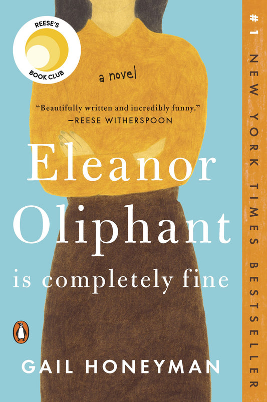 Eleanor Oliphant is Completely Fine | Honeyman, Gail