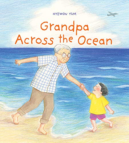 Grandpa Across the Ocean | Hyewon Yum