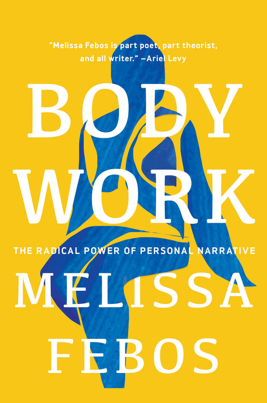 Body Work | Melissa Febos