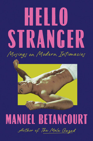 Hello Stanger | Betancourt, Manuel