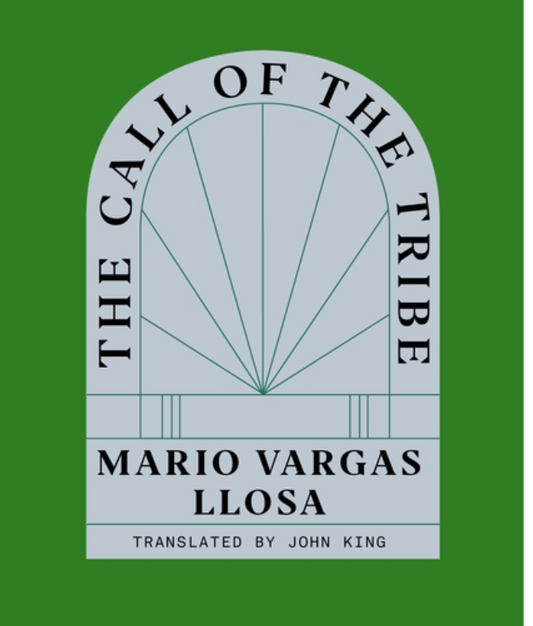 The Call of the Tribe | Vargas Llosa, Mario