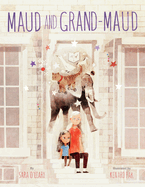 Maud and Grand-Maud | Sara O'Leary