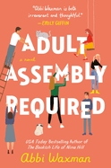 Adult Assembly Required | Abbi Waxman