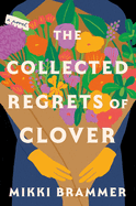 The Collected Regrets of Clover | Mikki Brammer