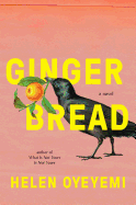 Gingerbread | Helen Oyeyemi