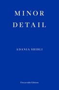 Minor Detail | Adania Shibli