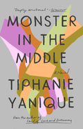 Monster in the Middle | Tiphanie Yanique