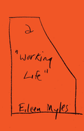 A Working Life | Eileen Myles