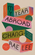 My Year Abroad | Chang-rae Lee