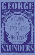 A Swim in a Pond in the Rain | George Saunders