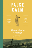 False Calm: A Journey Through the Ghost Towns of Patagonia | Maria Sonia Cristoff